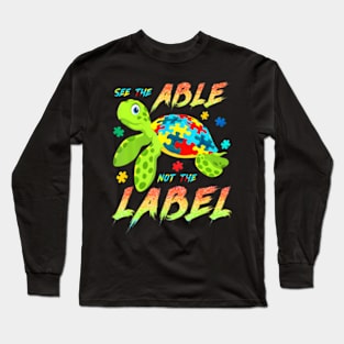 See The Able Not The Label Autism Awareness Kids Sea Turtle Long Sleeve T-Shirt